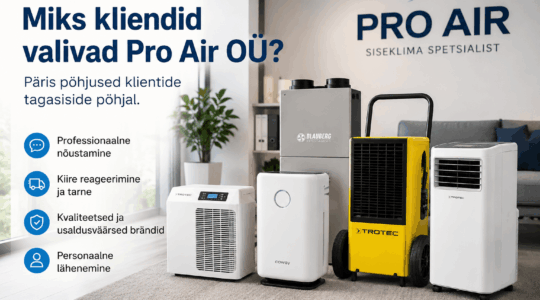 Miks kliendid valivad Pro Air OÜ? Päris põhjused klientide tagasiside põhjal