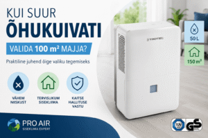 Kui suur õhukuivati valida 100 m² majja?