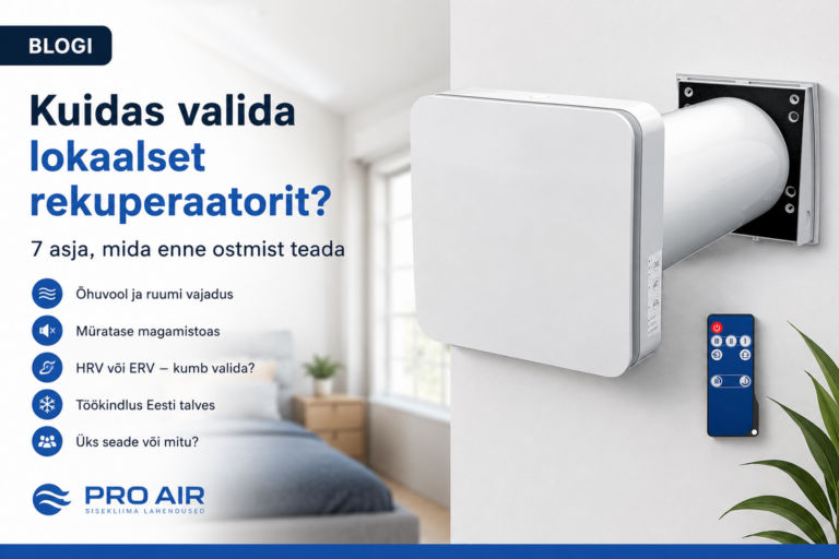 Kuidas valida lokaalset rekuperaatorit? 7 asja, mida enne ostmist teada